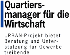 Quartiersmanager f&uuml;r die
Wirtschaft - URBAN-Projekt bietet Beratung und Unterst&uuml;tzung f&uuml;r Gewerbetreibende