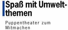 Spa&szlig; mit Umweltthemen - Puppentheater zum Mitmachen