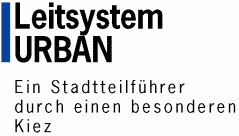 Leitsystem URBAN - Ein Stadtteilf�hrer durch einen besonderen Kiez