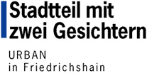 Stadtteil mit zwei Gesichtern - Urban in Friedrichshain