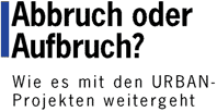 Abbruch oder Aufbruch?
