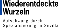 Wiederentdeckte Wurzeln - Aufschwung durch Spezialisierung in Sevilla