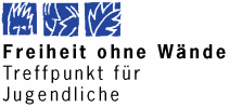 Freiheit ohne W&auml;nde - Treffpunkt f&uuml;r Jugendliche