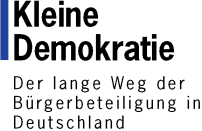 Kleine Demokratie - Der lange Weg der B&uuml;rgerbeteiligung in Deutschland